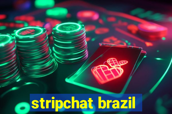 stripchat brazil